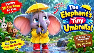 OMG! This Elephant’s Umbrella Is TOO TINY! 😂🌧️ | Funny 3D Cartoon for Kids! #fuunykidsvideo 