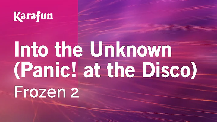 Into the Unknown (Panic! at the Disco) - Frozen 2 | Karaoke Version | KaraFun