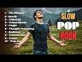 RELAX | Modern Slow Pop Rock songs | For Chill | Sleep | Ballad | Coffee