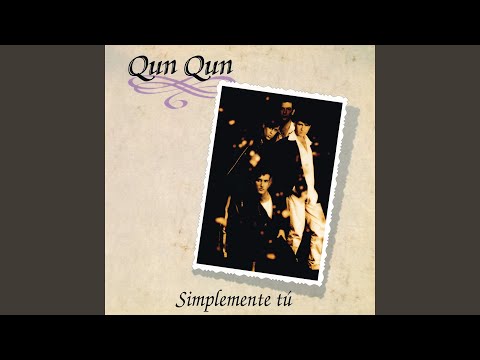 Qun Qun — Simplemente Tú (Directo) (Remasterizado)