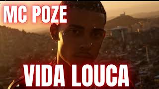 MC Poze Do Rodo - Vida Louca - Com Letra