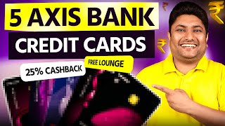 Top 5 Best Axis Bank Credit Cards In 2025 Benefits, Cashback, Lounge Access, Movie Offers & More