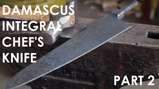 Forging an integral damascus chef's knife - PART 2