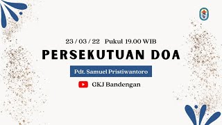 Persekutuan Doa Rabu 23 Maret 2022