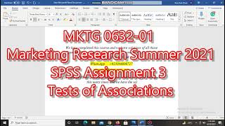 SPSS Assignment 3 Tests of Associations: MKTG 0632-01 Marketing Research Summer 2021