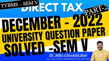 Direct Tax | December- 2022- # 2| University Question Paper SOLVED| TYBMS- V