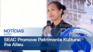 SEAC Sensibiliza Ratifikasaun Konvensaun Unesco Kona-bá Promosaun Patrimonia Kultural iha Aileu