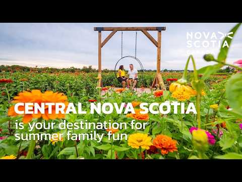 Central Nova Scotia is your destination for Summer Family Fun