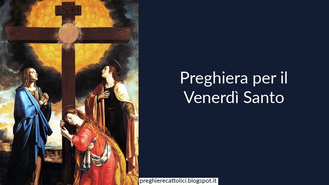 Preghiera Per Il Sabato Santo Preghiera per il Venerdì Santo - YouTube