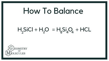 How to Balance H2SiCl2 + H2O = H8Si4O4 + HCl (Dichlorosilane + Water)