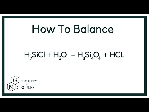 Video How to Balance H2SiCl2 + H2O = H8Si4O4 + HCl (Dichlorosilane + Water) - youtube