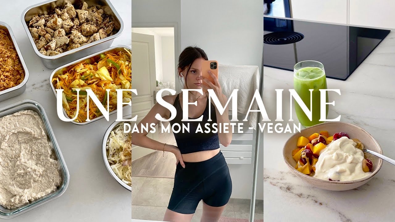 UNE SEMAINE DANS MON ASSIETTE (réaliste) | Riche en protéines, Vegan, Économique | Alice Esmeralda