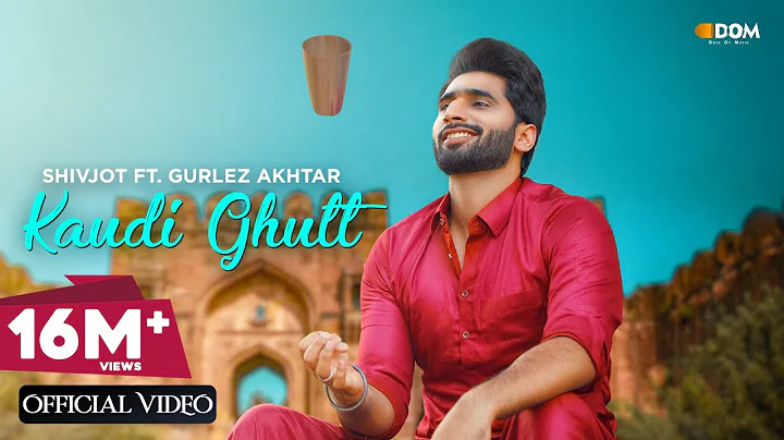Kaudi Ghutt (Official Video) Shivjot Ft. Gurlez Ak...