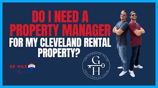 DO YOU NEED A PROPERTY MANAGER FOR YOUR CLEVELAND INVESTMENT PROPERTY?