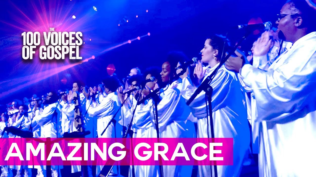 AMAZING GRACE Gospel Choir (The 100 Voices Of Gospel) - YouTube