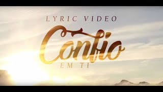 Junior e Mateus & Ariely Bonatti - Confio Em Ti | Lyric Video