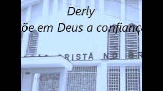 Derly  Põe em Deus a confiança