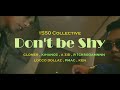 Dont be shy  1550 collective  official music