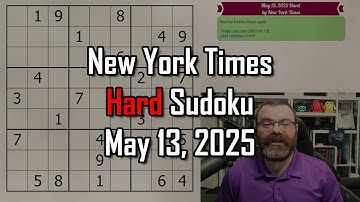NYT Hard Sudoku Walkthrough | May 13, 2025