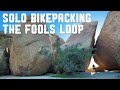 Solo bikepacking the fools loop