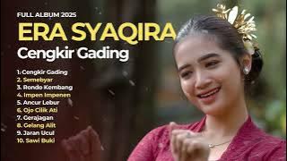 CENGKIR GADING - ERA SYAQIRA | Dangdut Banyuwangi Kendang Kempul Full Album Tebaru 2025