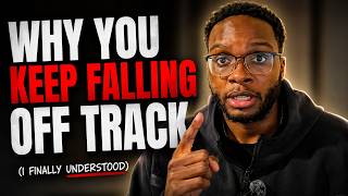 Why You Keep Falling Off Track Every Time You Try To Change!