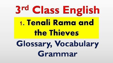 3rd Class English || 1. Tenali Rama and The Thieves || Glossary Vocabulary Grammar