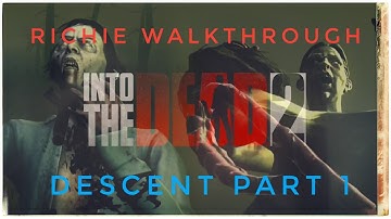 Descent - side story - INTO THE DEAD 2 - short story based full walkthrough - part 1 (Android)