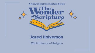 Wonder of Scripture: Jared Halverson