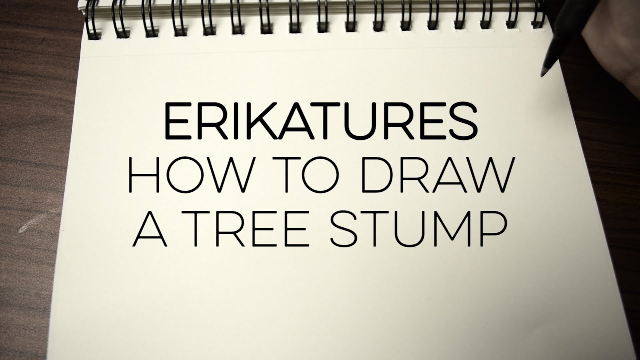 Erikatures #14 How to Draw a Tree Stump - YouTube