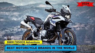 2024 Best motorcycle brands in the world BMW F850GS Adventure