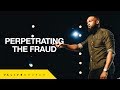 Perpetrating The Fraud | Pastor Will Robertson