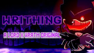 Writhing (Lord X Wrath Original) - LYRIC VIDEO