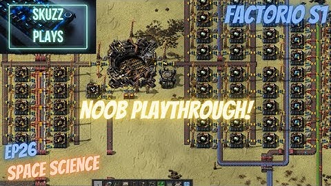 Factorio Series One - 26 - SPACE SCIENCE - Playthrough