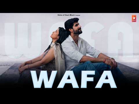 Wafa – Sing Heart | Official Music Video | Akshay Kaushal | Voice Of Heart Music