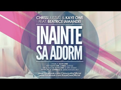 Chriss(JustUs) & Kaye Owe feat. Beatrice Iamandei - Inainte sa Adorm (HQ AUDIO)