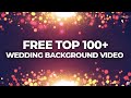 TOP Free Download 100+ E wedding invitation Background video Pack 👉 Free Wedding Background Video