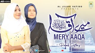 New Naat 2022 Mere Aqa Meri Bigri Rubab Sisters Best Naat Aljilani Studio