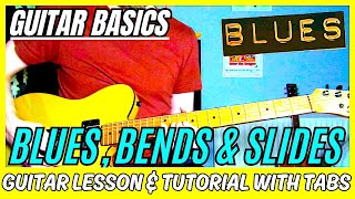 Blues Guitar - Blues Bends and Slides Guitar Lesson | Tab | Tutorial
