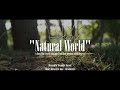 Natural world  short cinematic film