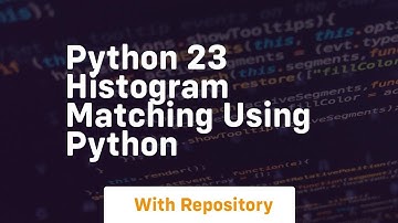 Python 23 histogram matching using python