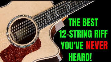 The Best 12-String Guitar Riff You