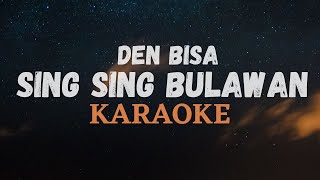 SING SING BULAWAN KARAOKE - DEN BISA
