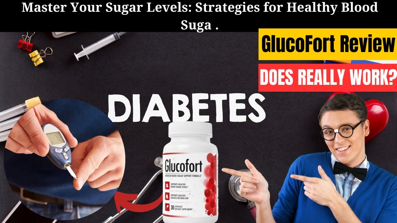 GlucoFort Review | How to Lower My Sugar Level Fast | Best Food Supplement For Diabetic Patients
