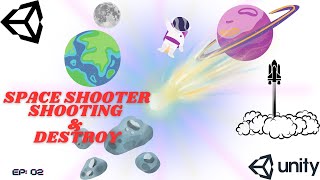 UNITY TUTORIAL - Shooting Laser And Destroy Astroids - 2D SpaceShooter