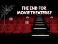 Why Your Favorite Movie Theater Might Never Open Again