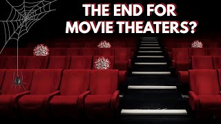 Why Your Favorite Movie Theater Might Never Open Again