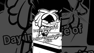 A Day in the Life of an Online Commission Artist #animation #commissions #artist #art