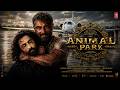 Animal Park |Trailer Explained |Ranbir Kapoor |Rashmika Mandanna |Triptii Dimri |Vicky Kaushal| 2026