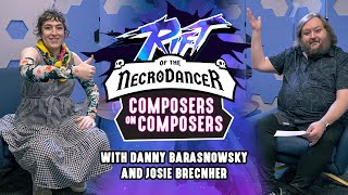 Rift Of The Necrodancer Josie Brechner & Danny Baranowsky Composers On Composers